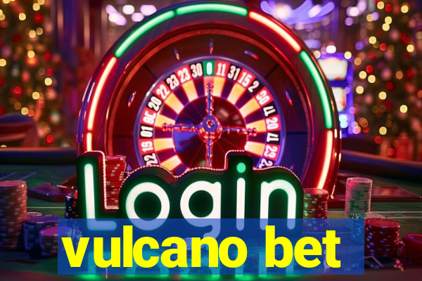 vulcano bet